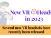 New VR Headset in 2023 New VR Headset in 2023