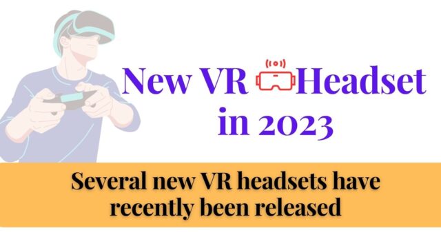 New VR Headset in 2023 New VR Headset in 2023