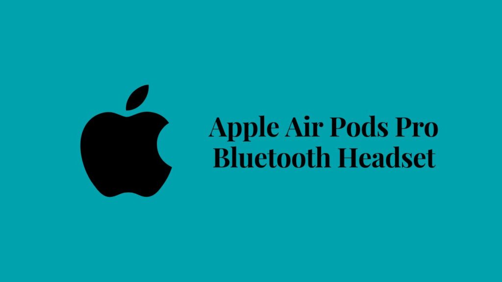 Apple Air Pods Pro Bluetooth Headset