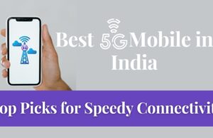 Best 5G Phone in India: Top Picks for Speedy Connectivity Best 5G Phone in India