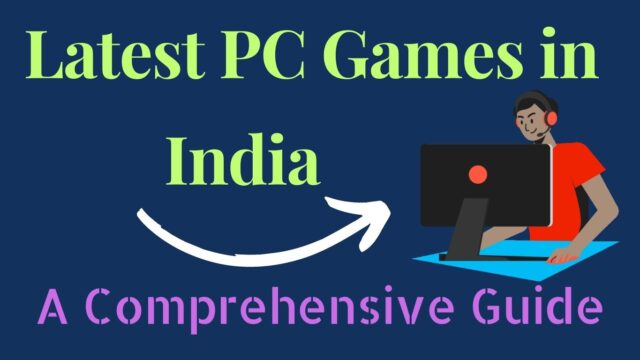Latest PC Games in India: A Comprehensive Guide Latest PC Games in India